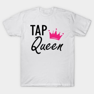 Tap Queen T-Shirt